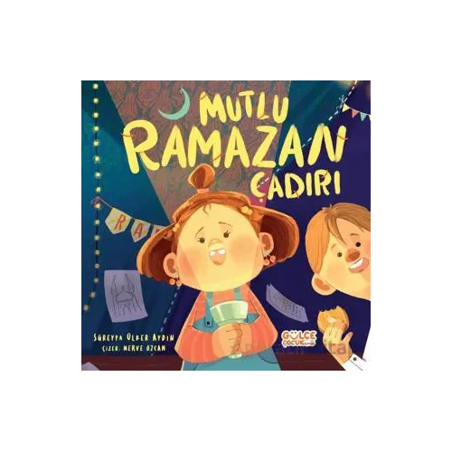 Mutlu Ramazan Çadırı - Süreyya Ülker Aydın - Timaş Gülce Çocuk