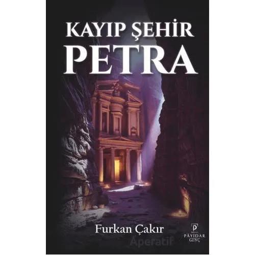 Kayıp Şehir Petra - Furkan Çakır - Payidar Genç