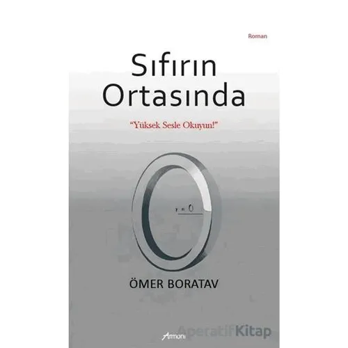 Sıfırın Ortasında - Ömer Boratav - Armoni Yayıncılık