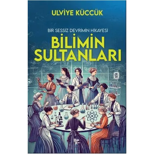 Bilimin Sultanları - Ulviye Küccük - Halk Kitabevi
