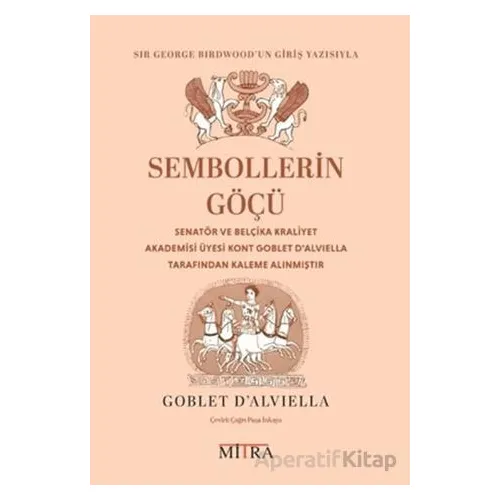 Sembollerin Göçü - Goblet DAlviella - Mitra Yayınları