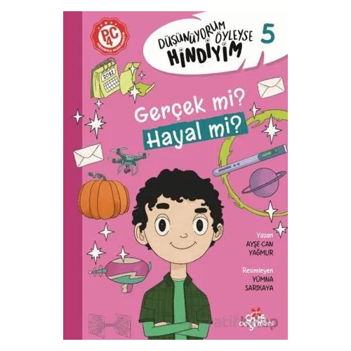 Düşünüyorum Öyleyse Hindiyim - Gerçek mi? Hayal mi? - Ayşe Can Yağmur - Düş Değirmeni