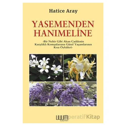 Yasemenden Hanımeline - Hatice Aray - Uyum Yayınları