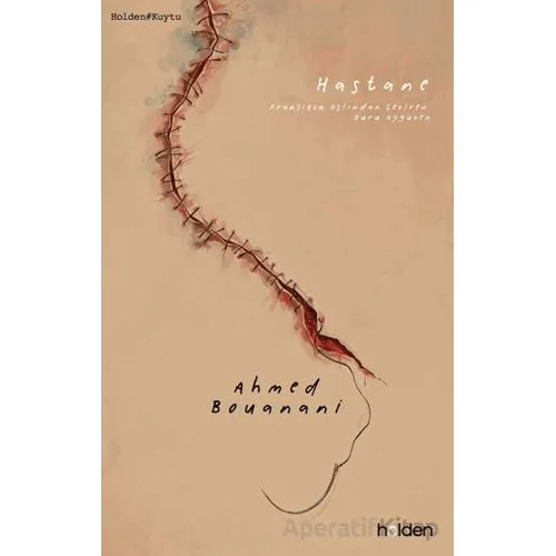 Hastane - Ahmed Bouanani - Holden Kitap
