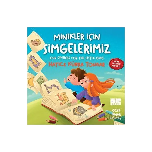 Minikler İçin Simgelerimiz - Hatice Kübra Tongar - Aile Yayınları
