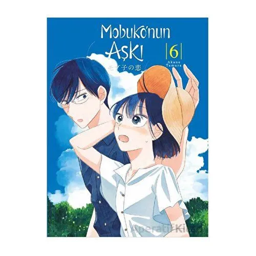 Mobuko’nun Aşkı 6 - Akane Tamura - Kayıp Kıta Yayınları