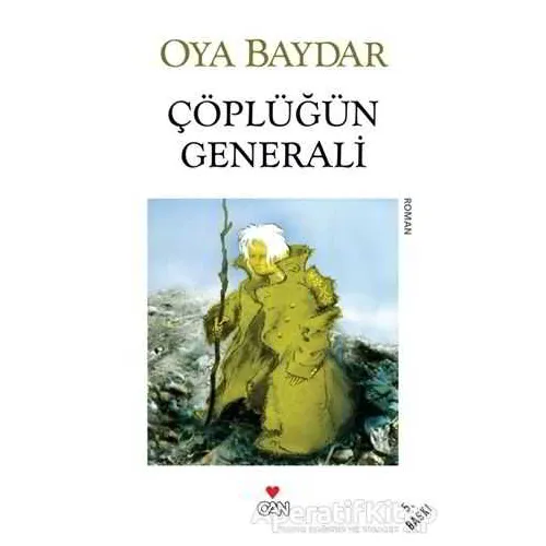 Çöplüğün Generali - Oya Baydar - Can Sanat Yayınları