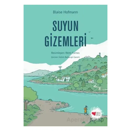 Suyun Gizemleri - Blaise Hofmann - Can Çocuk Yayınları