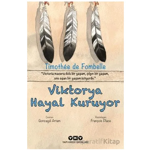Viktorya Hayal Kuruyor - Timothee de Fombelle - Yapı Kredi Yayınları
