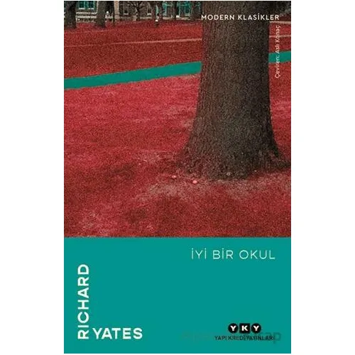 İyi Bir Okul - Richard Yates - Yapı Kredi Yayınları