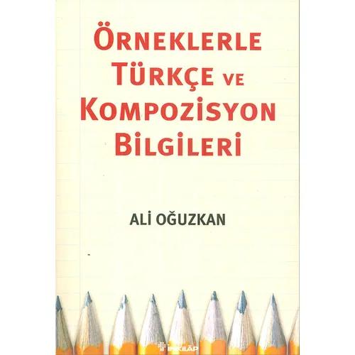 Örneklerle Türkçe Ve Kompozisyon Bilgileri İnkılap Kitabevi