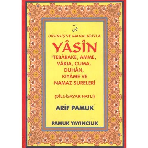 Okunuş ve Manalarıyla Yasin Tebareke,Amme, Vakıa, Cuma, Duhan, Kıyame ve Namaz Sureleri (Cep Boy)