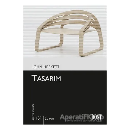 Tasarım - John Heskett - Dost Kitabevi Yayınları