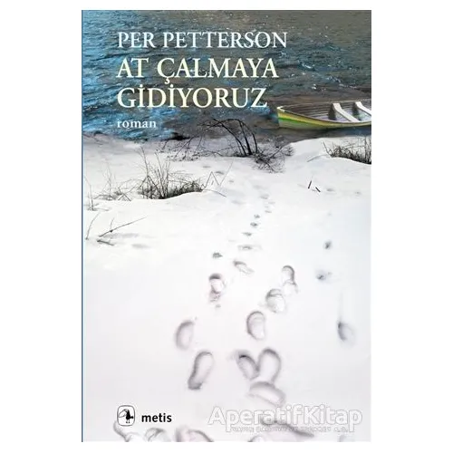 At Çalmaya Gidiyoruz - Per Petterson - Metis Yayınları