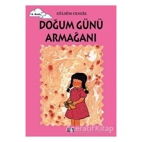 Doğum Günü Armağanı - Gülsüm Cengiz - Say Çocuk