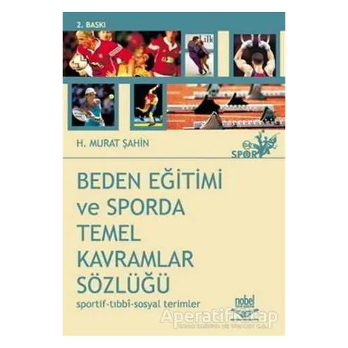 Beden Eğitimi ve Sporda Temel Kavramlar Sözlüğü (Sportif-Tıbbi-Sosyal Terimler)