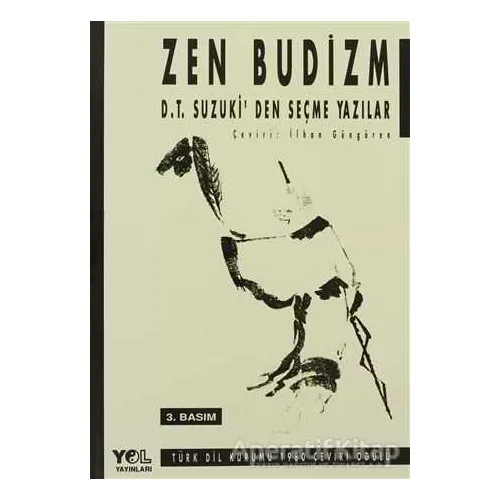 Zen Budizm D.T. Suzuki’den Seçme Yazılar - Daisetz Teitaro Suzuki - Yol Yayınları