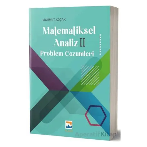 Matematiksel Analiz II - Problem Çözümleri - Mahmut Koçak - Nisan Kitabevi