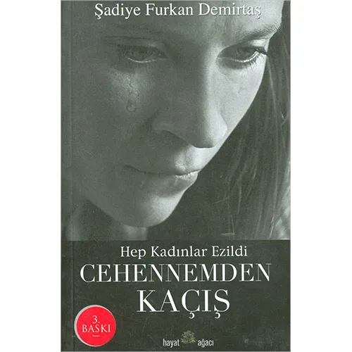 Cehennemden Kacis: Şadiye Furkan Demirtaş