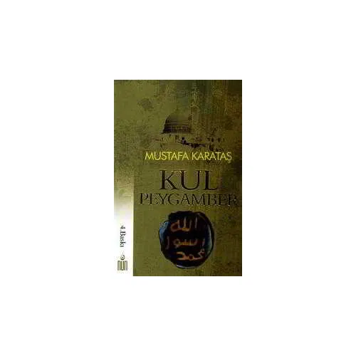 Kul Peygamber - Mustafa Karataş - Nun Yayıncılık