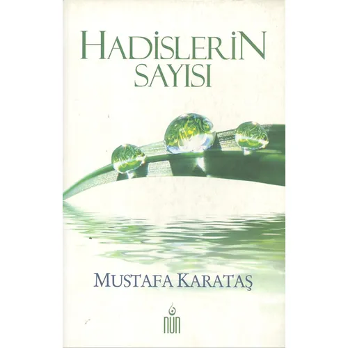 Hadislerin Sayısı - Mustafa Karataş - Nun Yayıncılık