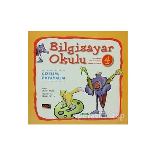 Bilgisayar Okulu 4 - Çizelim, Boyayalım Pusula Yayıncılık