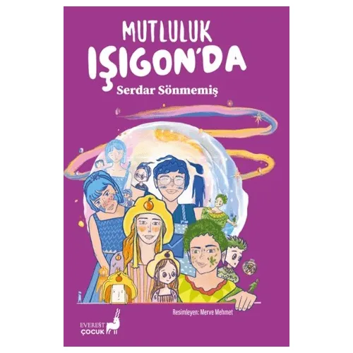 Mutluluk Işıgon’da - Serdar Sönmemiş - Everest Çocuk