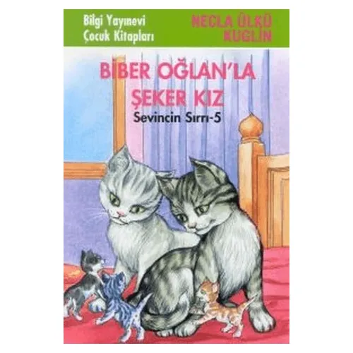 Biber Oğlanla Şeker Kız - Necla Ülkü Kuglin - Bilgi Yayınevi