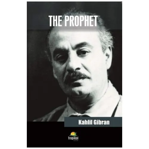 The Prophet -Peygamber Efendim- Kahlil Gibran - Tropikal Kitap