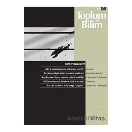 Toplum ve Bilim Dergisi Sayı: 150 - İletişim Yayınevi
