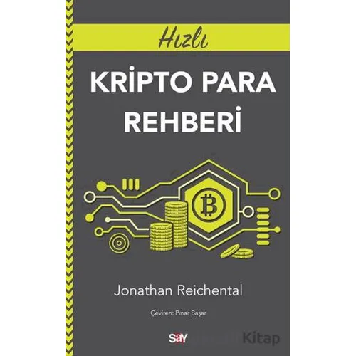 Hızlı Kripto Para Rehberi - Jonathan Reichental - Say Yayınları
