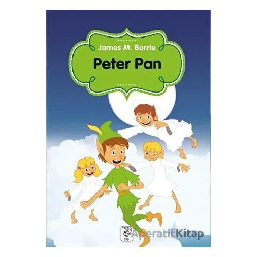 Peter Pan - James M. Barrie - Sis Yayıncılık