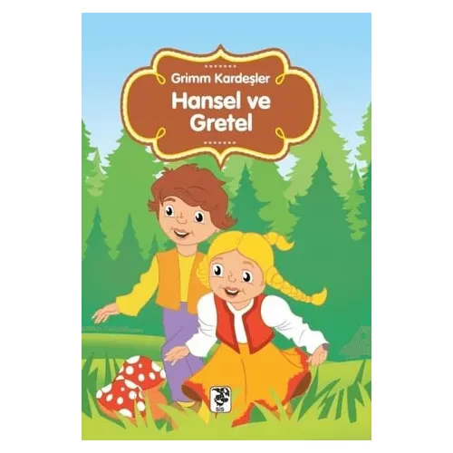 Hansel ve Gretel - Grimm Kardeşler - Sis Yayıncılık