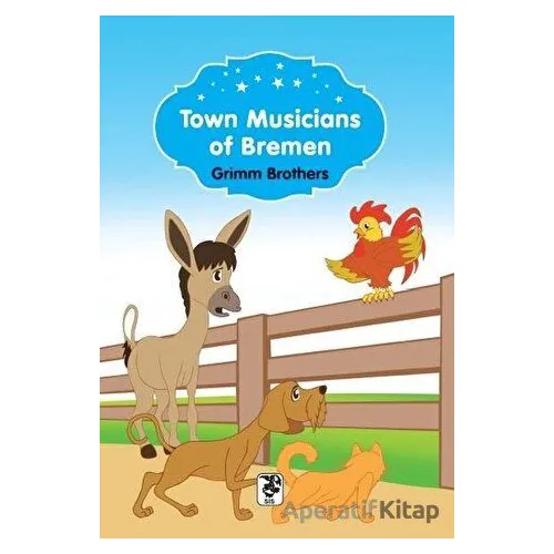 Town Musicians Of Bremen - Grimm Brothers - Sis Yayıncılık