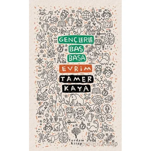 Gençlerle Baş Başa: Evrim - Tamer Kaya - Yordam Kitap