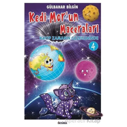 Kedi Mor’un Maceraları-4 - Gülbahar Bilgin - Özyürek Yayınları