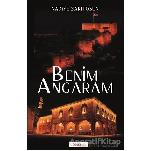 Benim Angaram - Nadiye Sarıtosun - Togan Yayıncılık