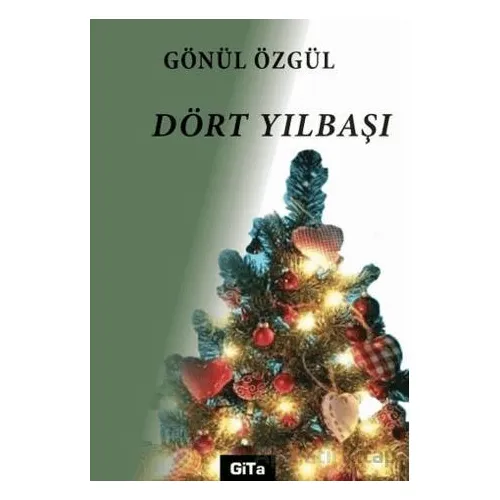 Dört Yılbaşı - Gönül Özgül - Gita Yayınları