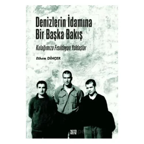 Denizlerin İdamına Bir Başka Bakış - Ethem Dinçer - Nota Bene Yayınları