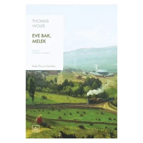 Eve Bak, Melek - Thomas Wolfe - İthaki Yayınları