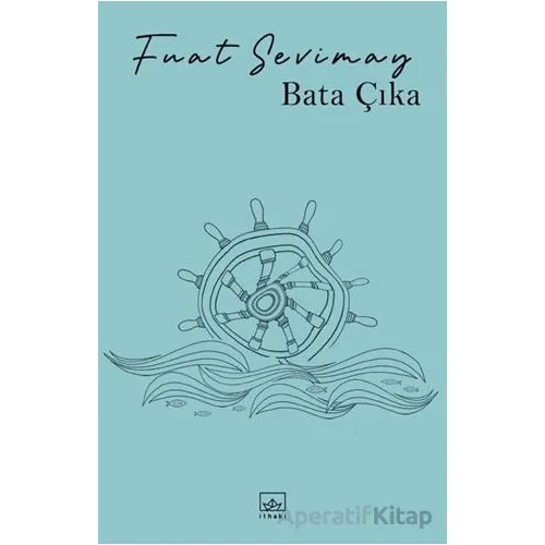 Bata Çıka - Fuat Sevimay - İthaki Yayınları