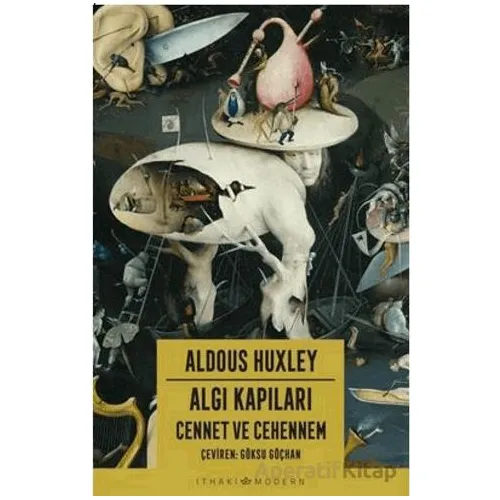 Algı Kapıları – Cennet ve Cehennem - Aldous Huxley - İthaki Yayınları