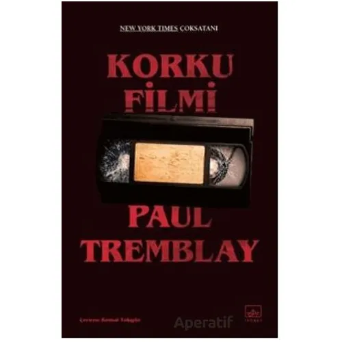 Korku Filmi - Paul Tremblay - İthaki Yayınları
