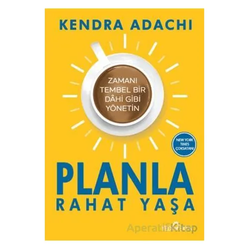 Planla Rahat Yaşa - Kendra Adachi - Yediveren Yayınları