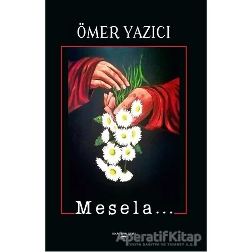 Mesela… - Ömer Yazıcı - Sokak Kitapları Yayınları