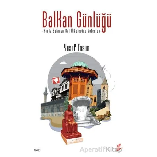 Balkan Günlüğü - Yusuf Tosun - Okur Kitaplığı
