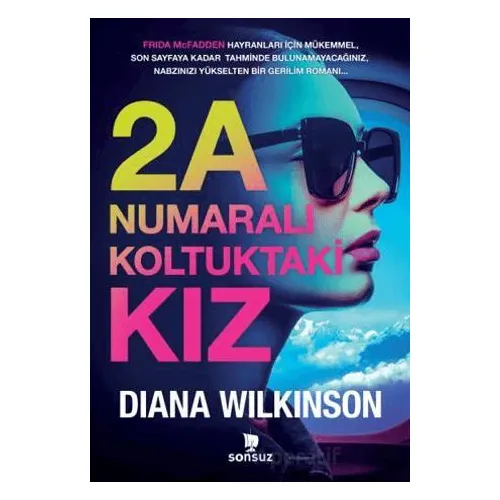 2A Numaralı Koltuktaki Kız - Diana Wilkinson - Sonsuz Kitap Yayınları