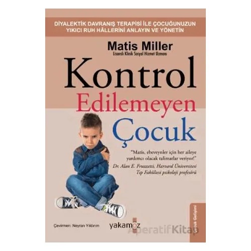 Kontrol Edilemeyen Çocuk - Matis Miller - Yakamoz Yayınevi