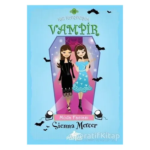 Kız Kardeşim Vampir 16 - Sienna Mercer - Pegasus Çocuk Yayınları