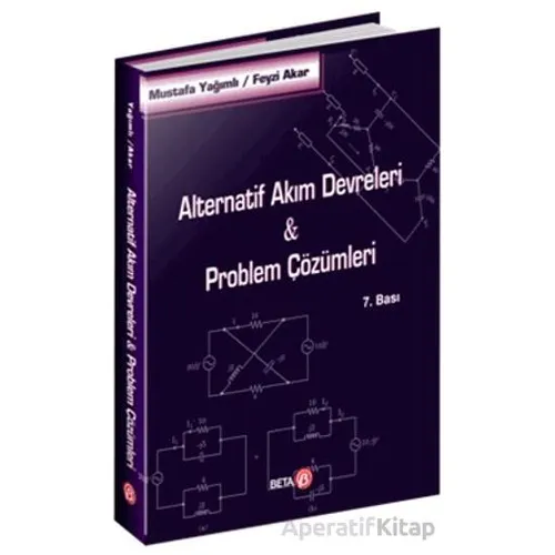 Alternatif Akım Devreleri-Problem Çözümleri - Mustafa Yağımlı - Beta Yayınevi